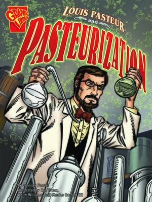 cover image of Louis Pasteur and Pasteurization